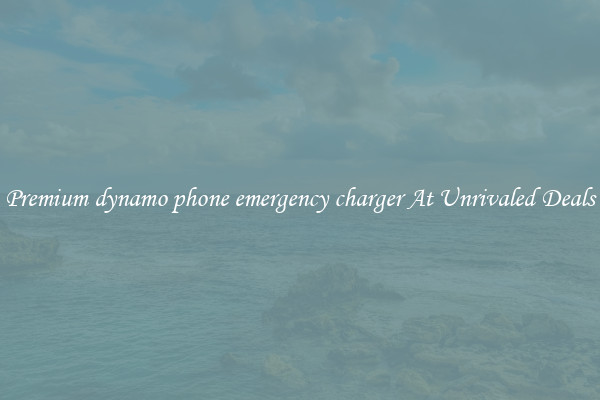Premium dynamo phone emergency charger At Unrivaled Deals