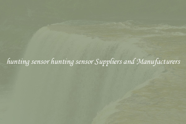 hunting sensor hunting sensor Suppliers and Manufacturers