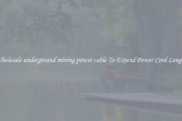 Wholesale underground mining power cable To Extend Power Cord Length