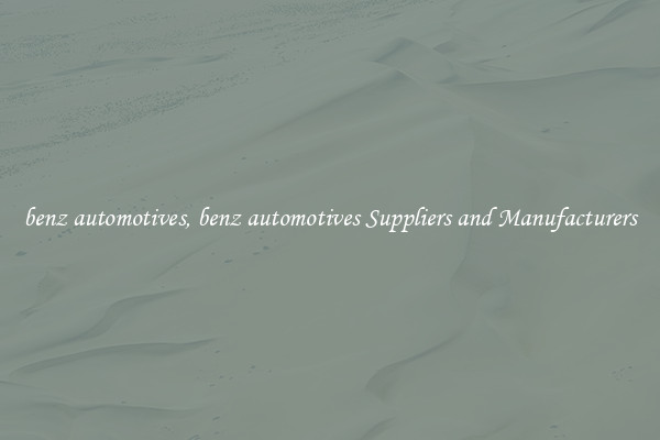 benz automotives, benz automotives Suppliers and Manufacturers