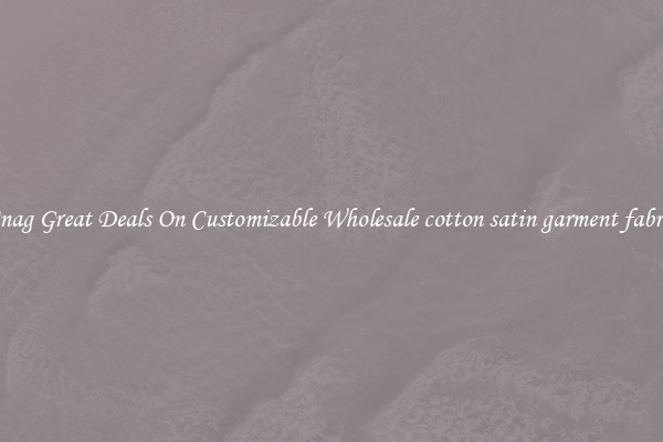 Snag Great Deals On Customizable Wholesale cotton satin garment fabric