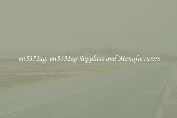 mt5351ag, mt5351ag Suppliers and Manufacturers