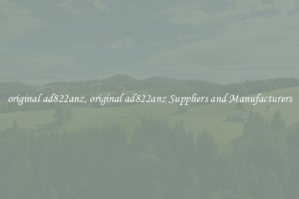 original ad822anz, original ad822anz Suppliers and Manufacturers