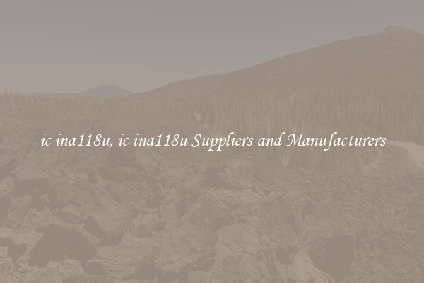 ic ina118u, ic ina118u Suppliers and Manufacturers