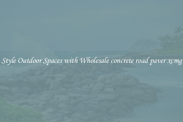 Style Outdoor Spaces with Wholesale concrete road paver xcmg
