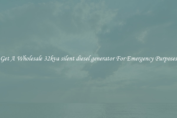 Get A Wholesale 32kva silent diesel generator For Emergency Purposes