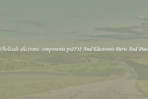 Wholesale electronic components ps2532 And Electronic Parts And Pieces