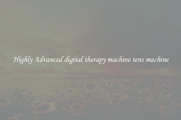 Highly Advanced digital therapy machine tens machine