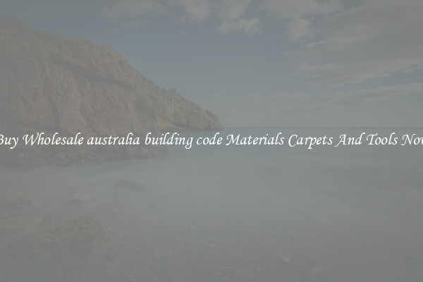 Buy Wholesale australia building code Materials Carpets And Tools Now